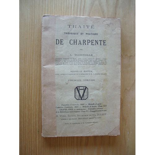 Traité Théorique Et Pratique De Charpente, 1er Volume