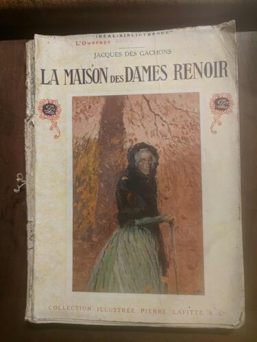 La Maison Des Dames Renoir, Jacques Des Gachons, Collection Illustrée Pierre Lafitte 1912