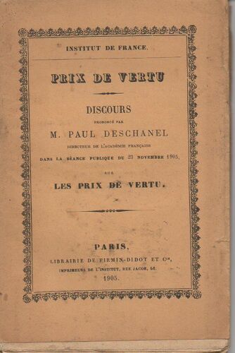 Prix De Vertu - Discours Prononcé Par M. Paul Deschanel, Directeur De L'académie Française Dans La Séance Publique Du 23 Novembre 1905