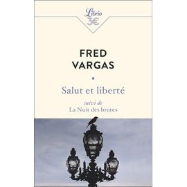 Salut Et Liberté - Suivi De La Nuit Des Brutes