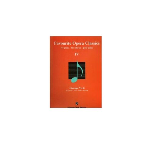Favourite Opera Classics Vol Iv - Giuseppe Verdi : Don Carlo, Aida, Otello, Falstaff