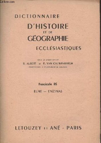 Dictionnaire D Histoire Et De Géographie Ecclésiastiques - Fascicule 85 - Elne - Enzinas