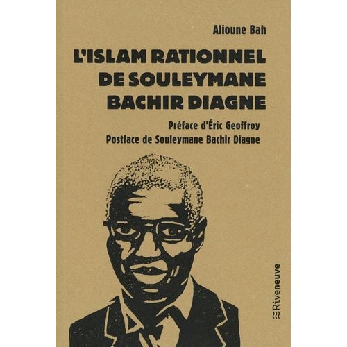 L'islam Rationnel De Souleymane Bachir Diagne