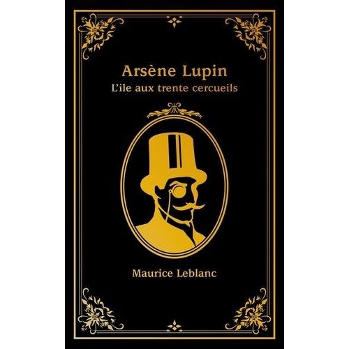 Arsène Lupin - L'île Aux Trente Cercueils