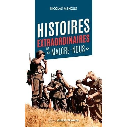 Histoires Extraordinaires De "Malgré Nous
