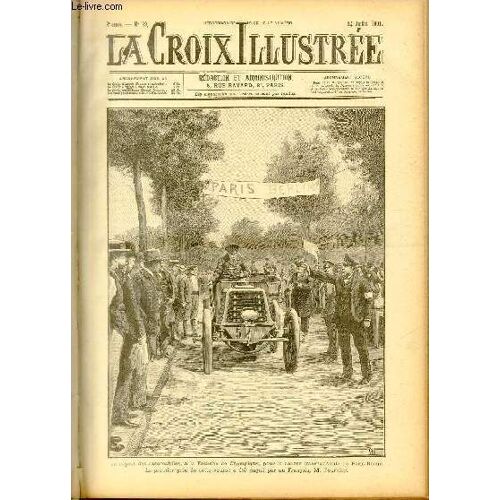 La Croix Illustree N° 29 - Deuxième Année - Le Départ Des Automobiles, À La Fourche De Champigny, Pour La Course Internationale De Paris-Berlin.