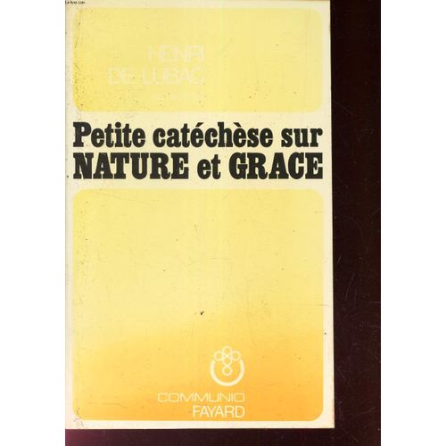 Petite Catéchèse Sur Nature Et Grâce