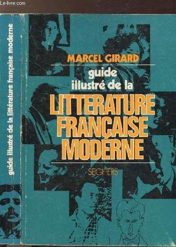 Guide Illustre De La Litterature Francaise Moderne