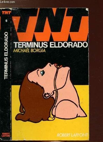 Terminus Eldorado - Collection Tnt N°6