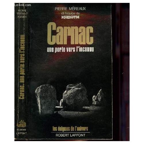 Carnac Une Porte Vers L'inconnu - Collection Les Enigmes De L'univers
