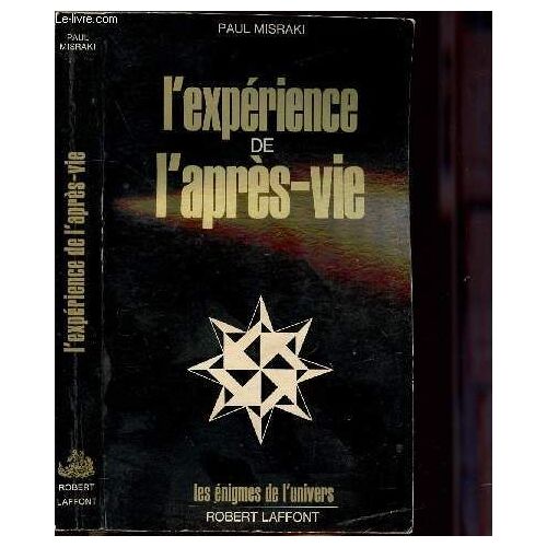 L'experience De L'apres-Vie - Collection Les Enigmes De L'univers