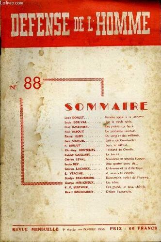 Defense De L'homme 9e Annee N° 88 - Louis Dorlet. Faisons Appel À La Jeunesse.Louis Dorival. Sur La Corde Raide.Paul Rassinier.. Les Points Sur Les I.Paul Reboux. Le Problème ...