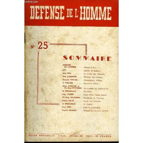 Defense De L'homme 3e Annee N° 25 - Defense De L'homme. Cessez Le Feu !Lyg .. Egalité Et Bonheur.Jean Vita. Le Temps Des Chemises.Paul Rassinier .. Discours Aux Nuages.Georges ...