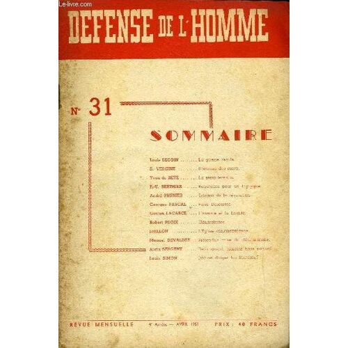Defense De L'homme 4e Annee N° 31 - Louis Lecoin ..La Guerre Recule.S. Vergine. Dialogue Des Morts.Yvon De Retz..La Sempiternelle.P.-V. Berthier. Bagatelles Pour Un Triptyque.André Prunier. ...