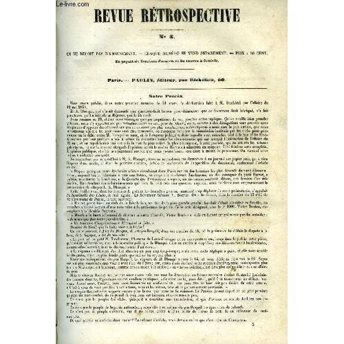 Revue Retrospective Ou Archives Secretes Du Dernier Gouvernement N° 3 - Procès De De La Revue Rétrospective - Réponse A Mm. Blanqui, Bouton, Raspail. Correspondance De Louis-Philippe Avec ...
