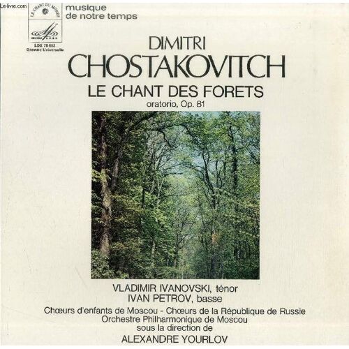 Disque Vinyle 33t : Le Chant Des Forets, Oratorio Op. 81 - Choeurs D'enfants De Moscou, Choeurs De La République De Russie, Orchestre Philarmonique De Moscou, Dir. Alexandre Yourlov. ...