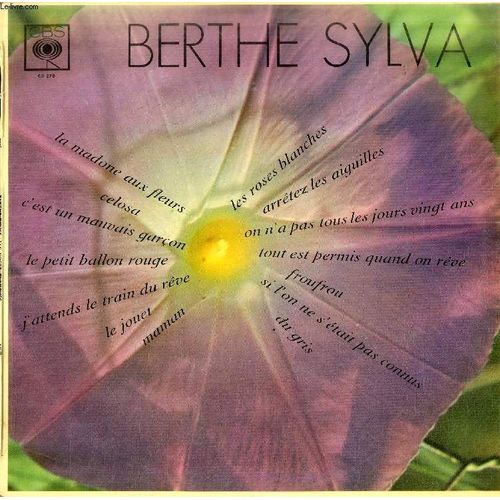 Disque Vinyle 33t : Berthe Sylva - Les Roses Blanches, Arrêter Les Aiguilles, On N' A Pas Tous Les Jours Vingt Ans, Tout Est Permis Quand On Rêve, Froufou, Si L' On Ne S' Etait Pas Connus ...