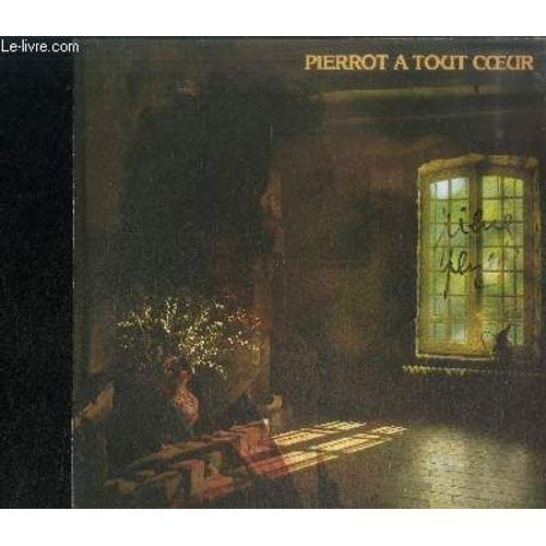 Disque Vinyle 33t : Pierrot A Tout Coeur - Celui D'alice, Quand Le Soleil Entre Dans Ma Maison, La Grande Ourse, L'infidèle, La Sieste, Le Zizi, Ma Femme, La Porte De Ta Douche Est Restée ...