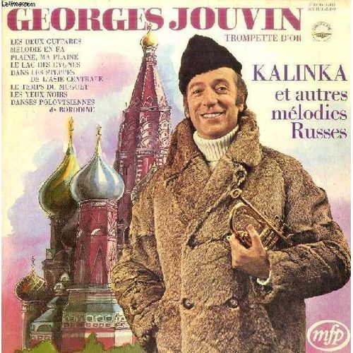 Disque Vinyle 33t : Kalinka Et Autres Melodies Russes - Kalinka, Le Temps Du Muguet, Les Yeux Noirs, Cocher Ralentis Tes Chevaux, Danses Polovtsiennes De Borodine, Czardas, Les Deux ...