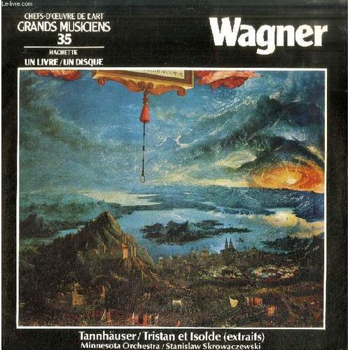 Disque Vinyle 33t : Wagner, Chefs-D'oeuvre De L'art, Grands Musiciens, 35, Tannhäuser, Tristan Et Isolde (Extraits), Minnesota Orchestra