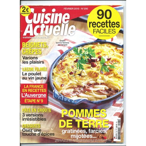 Cuisine Actuelle 01/02/2015 90 Recettes Faciles, Pommes De Terre Gratinées Farcies Migotées..., L'auvergne, Pâté En Croute, Massimo Mori