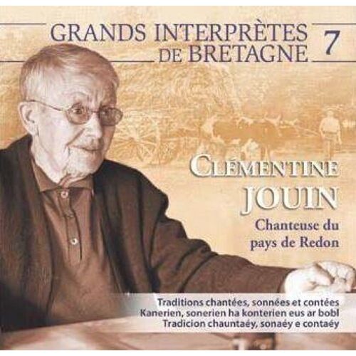 Grands Interprètes De Bretagne Vol. 7 : Clémentine Jouin, Chanteuse Du Pays Redon