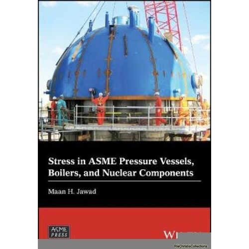Stress In Asme Pressure Vessels, Boilers, And Nuclear Components