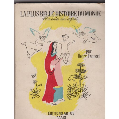 La Plus Belle Histoire Du Monde - Racontée Aux Enfants - 4 Illustrations Hors Texte En Couleurs Et 48 En Noir De Marthe Sognot