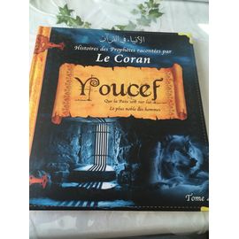 Histoires Des Prophetes Racontées Par Le Coran Youcef Tome 4