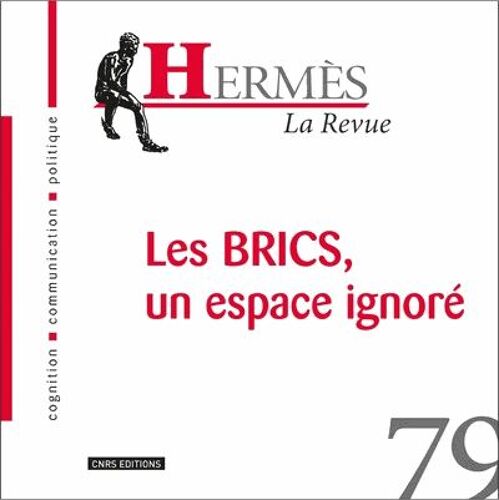 Hermès N° 79 - Les Brics, Un Espace Ignoré