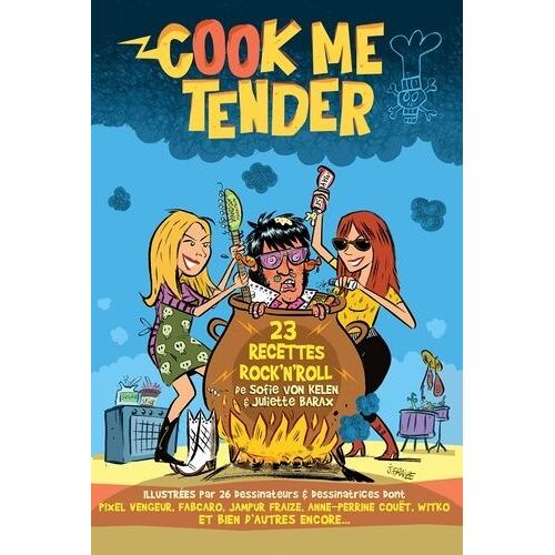 Cook Me Tender - 23 Recettes Rock'n'roll