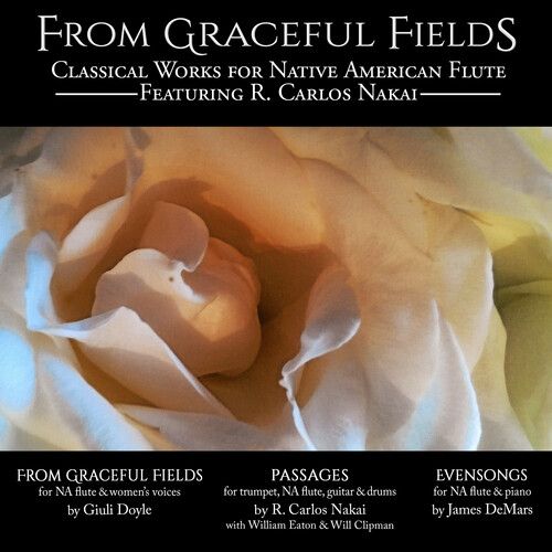 R. Carlos Nakai - From Grateful Fields - Classical Works For Native American Flu