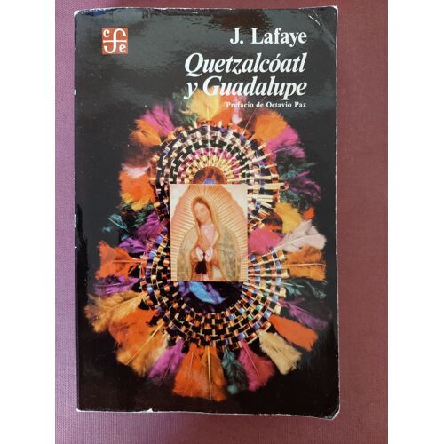 Quetzalcoatl Y Guadalupe, J.Lafaye, Livre