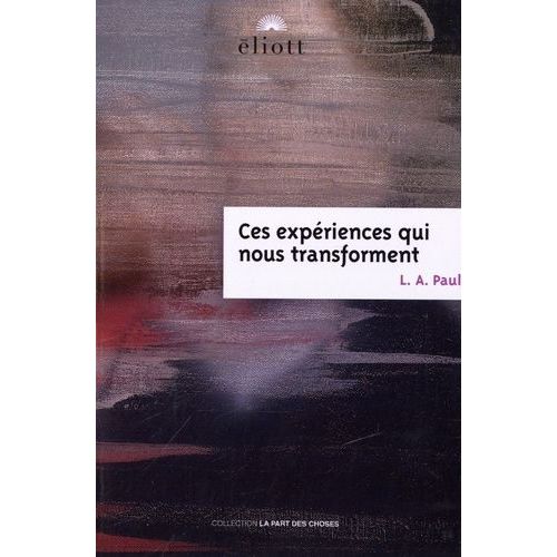 Ces Expériences Qui Nous Transforment