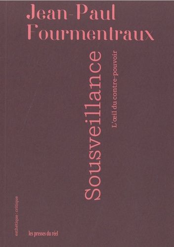 Sousveillance - L'oeil Du Contre-Pouvoir