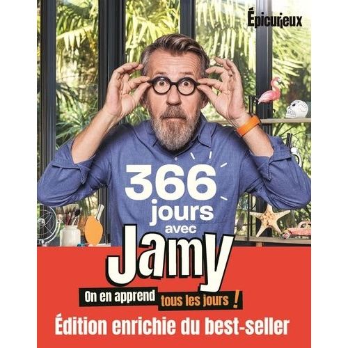 366 Jours Avec Jamy - On En Apprend Tous Les Jours ! - Édition Enrichie Avec "Les Confidences De Jamy"