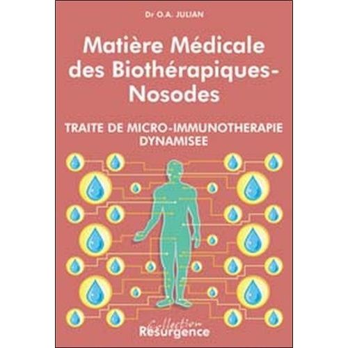 Matiere Medicale Des Biotherapiques Nosodes - Traite De Micro-Immunotherapie Dynamisee