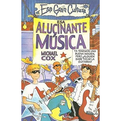Esa Alucinante Musica (Esa Gran Cultura)