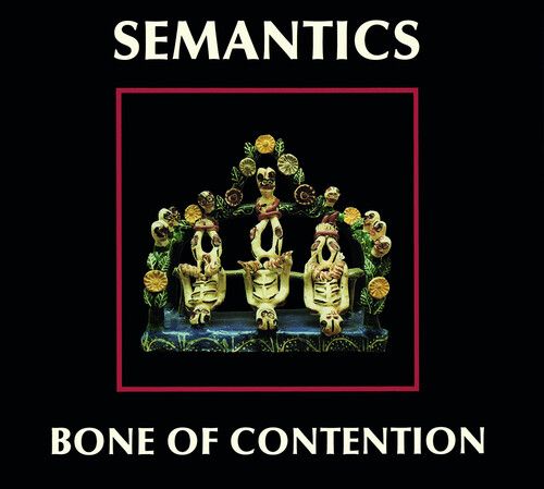 Semantics - Bone Of Contention [Cd]