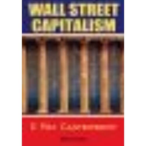 Wall Street Capitalism: The Theory Of The Bondholding Class