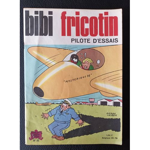Bibi Fricotin - N° 32 : Pilote D'essais
