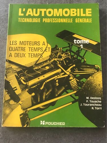 Rare Livre L Automobile Technologie Professionnelle Générale ( Les Moteurs Quatre Temps Et À Deux Temps Tome 1 ) Par Foucher