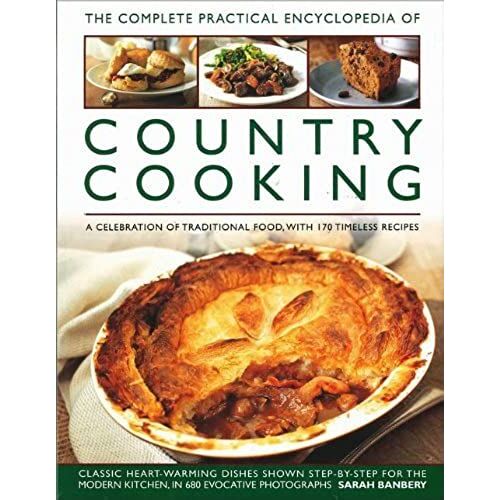 The Complete Practical Encyclopedia Of Country Cooking