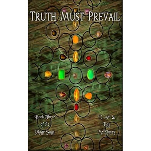 Truth Must Prevail: Book Three Of The Mage Saga