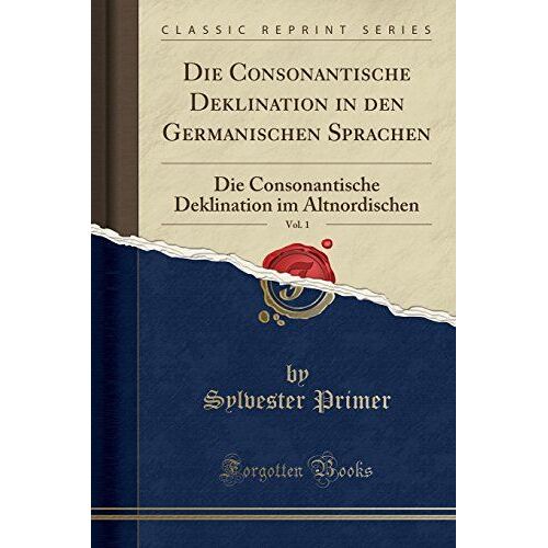 Primer, S: Consonantische Deklination In Den Germanischen Sp