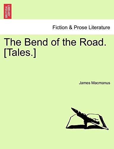 The Bend Of The Road. [Tales.]