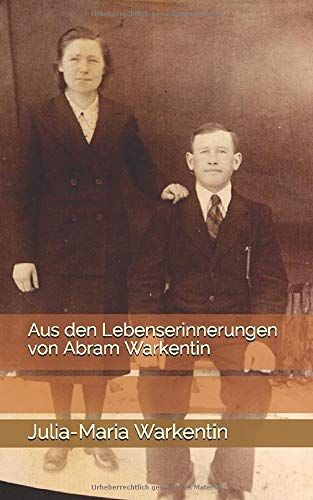 Aus Den Lebenserinnerungen Von Abram Warkentin