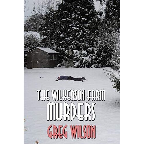 The Wilkerson Farm Murders