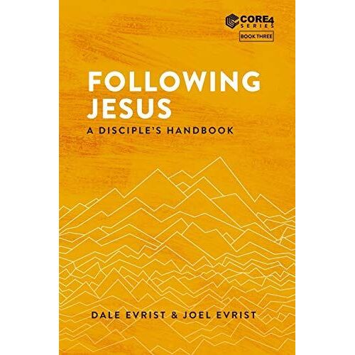 Following Jesus: A Disciple's Handbook (Core4)