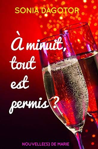 A Minuit, Tout Est Permis ?: Nouvel An De Marie
